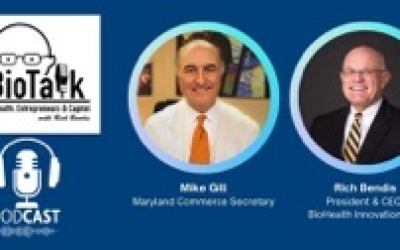 Maryland Commerce Secretary Mike Gill Guests on BioTalk with Rich Bendis Podcast