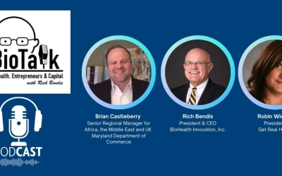 Brian Castleberry, of the Maryland Department of Commerce & Robin Wiener of Get Real Health Guest on BioTalk