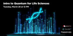 Intro to Quantum for Life Sciences Tickets, Tue, Mar 28, 2023 at 12:00 PM | Eventbrite – 2
