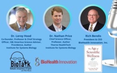The BioTalk Podcast Welcomes Dr. Leroy Hood and Dr. Nathan Price, Co-Authors of “The Age of Scientific Wellness”