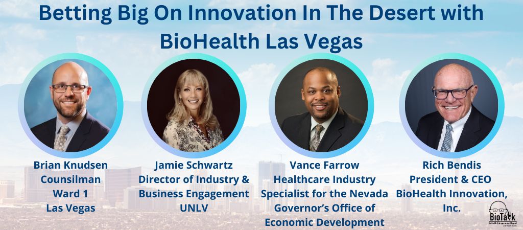BioTalk – Betting Big on Innovation in the Desert with BioHealth Las Vegas