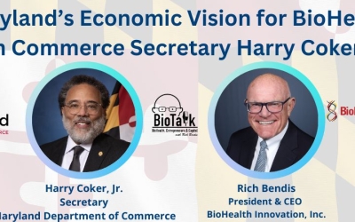 Maryland’s Economic Vision for BioHealth with Commerce Secretary Harry Coker, Jr. on BioTalk