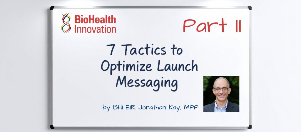 BHI EIR Insights: 7 Tactics to Optimize Launch Messaging – Part II