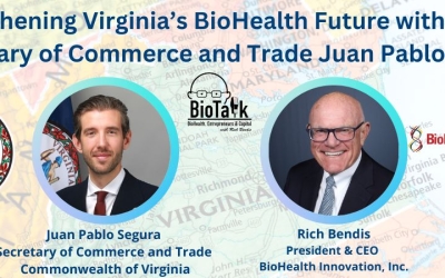Strengthening Virginia’s BioHealth Future with Secretary of Commerce and Trade Juan Pablo Segura on BioTalk