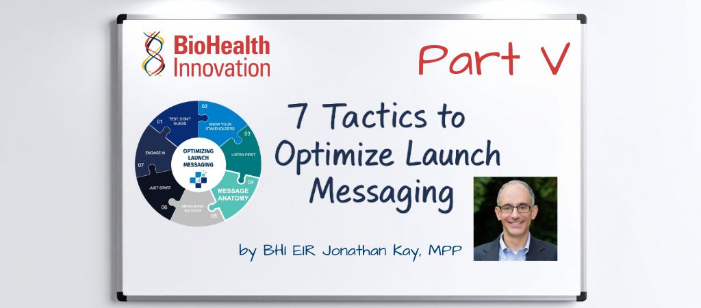 BHI EIR Insights: 7 Tactics to Optimize Launch Messaging – Part IV