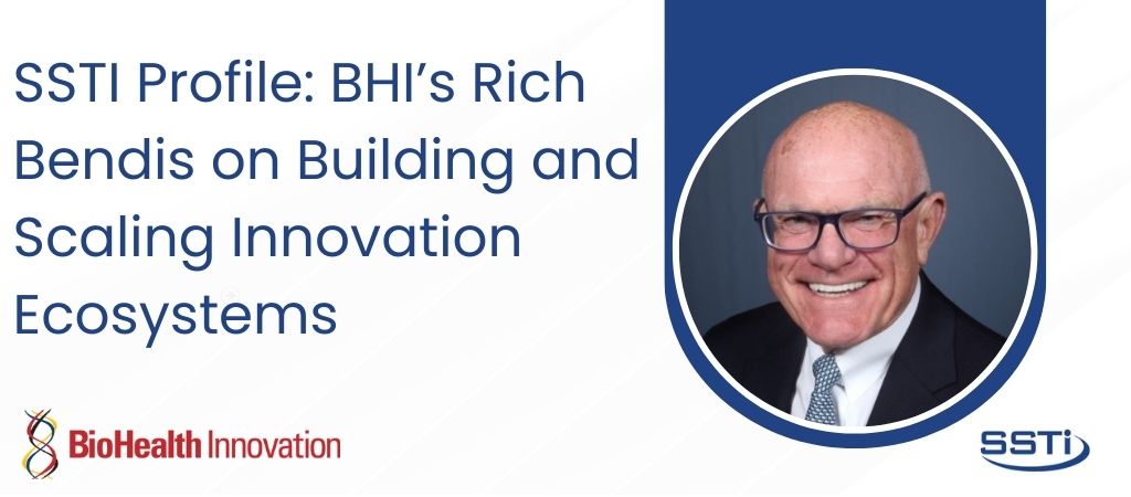 SSTI Profile: BHI’s Rich Bendis on Building and Scaling Innovation Ecosystems