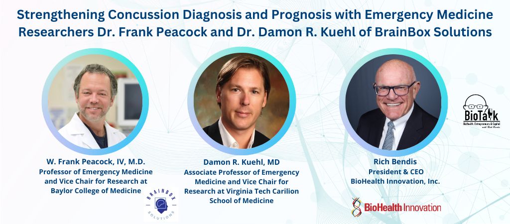 Strengthening Concussion Diagnosis and Prognosis with Emergency Medicine Researchers Dr. Frank Peacock and Dr. Damon R. Kuehl of BrainBox Solutions, Inc. on BioTalk