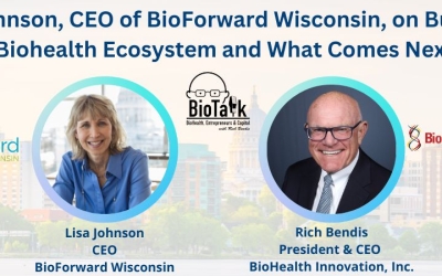 Lisa Johnson, CEO of BioForward Wisconsin, on Building a Biohealth Ecosystem and What Comes Next